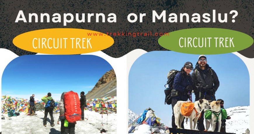 Annapurna Circuit Trek vs Manaslu Circuit Trek